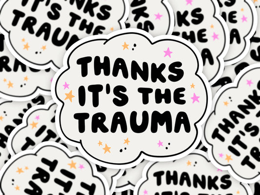 Thanks It's the Trauma Sticker, Mental Health Sticker, Neurodivergent, Funny Sticker, Retro Sticker, Mental Health Matters, Self Love Sticker