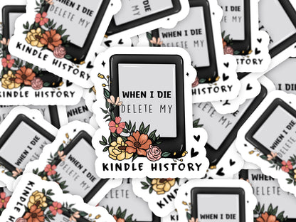 When I Die Delete My Kindle History Sticker, Kindle Sticker, Funny Sticker, Book Sticker, Laptop Sticker