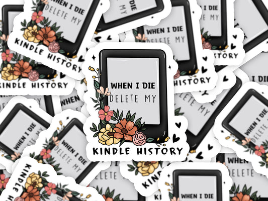 When I Die Delete My Kindle History Sticker, Kindle Sticker, Funny Sticker, Book Sticker, Laptop Sticker